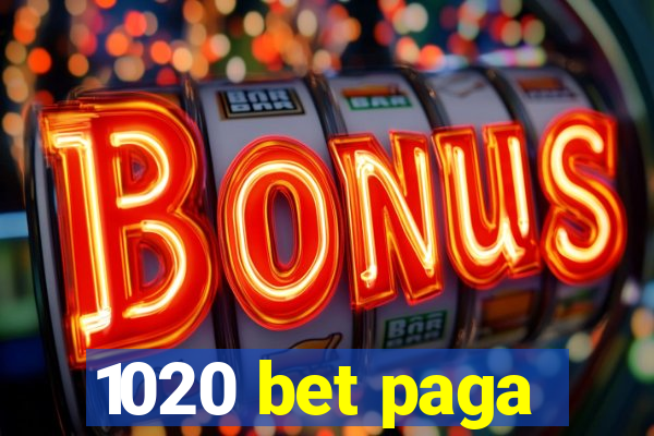 1020 bet paga